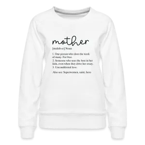 Mother Definition Premium Sweatshirt (Black Letters)